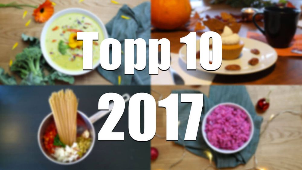 Best of 2017 - De 10 populäraste recepten