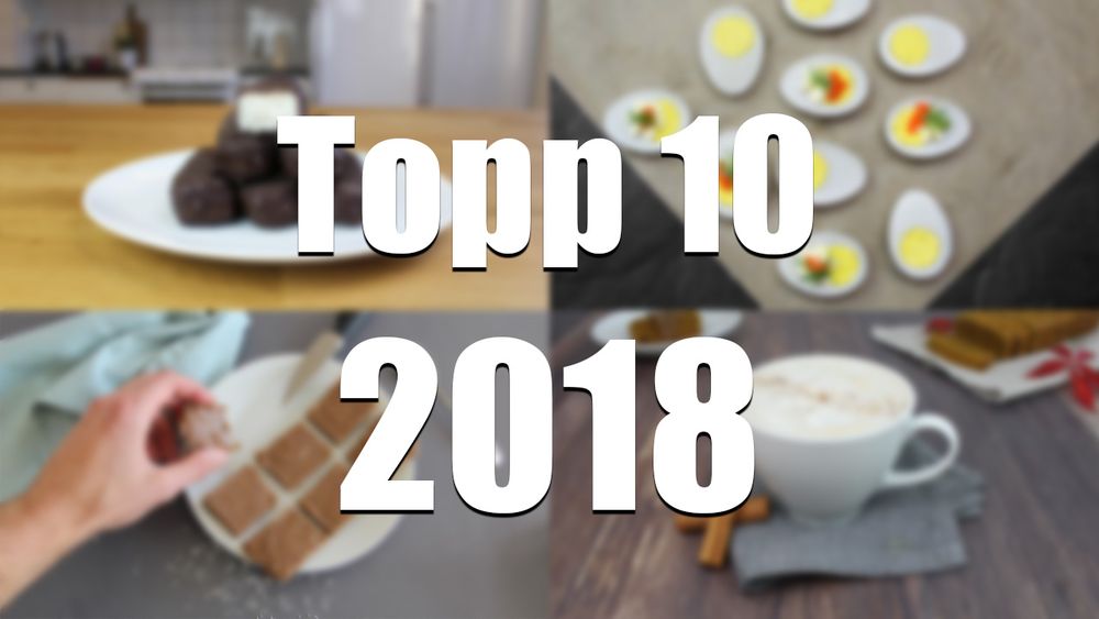 Best of 2018 - De 10 populäraste recepten